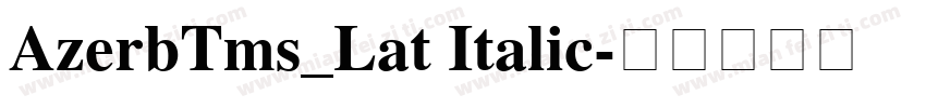 AzerbTms_Lat Italic字体转换